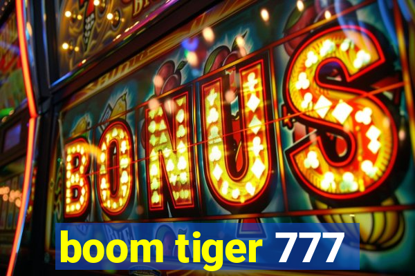 boom tiger 777